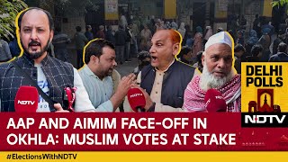 Delhi Elections | AAP And AIMIM Face-Off In Okhla: Muslim Votes At Stake