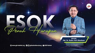 ESOK PENUH HARAPAN - Pdt. Dr. Rubin Adi Abraham