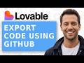 How To Export Your Lovable Code Using GitHub Video Tutorial [Updated 2026]