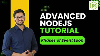 Nodejs Tutorial 12: Phases of Event Loop | Advanced Nodejs