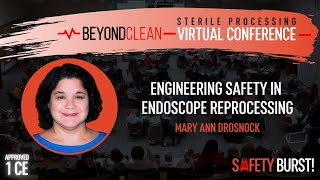 1 CE Approved | Engineering Safety in Endoscope Reprocessing | Mary Ann Drosnock