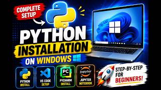 How to Install Python, PyCharm, VS Code & Jupyter Notebook on Windows (Complete Setup Guide)