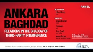 Panel | Ankara Baghdad Relations in the Shadow of Third Party Interference