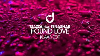 Mazza feat. Tenashar – Found Love (Klaas Edit)