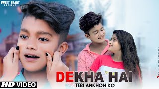 Dekha Hai Teri ankhon ko 🌴 Cute Love Story 💋 New bollywood songs 🌻 Esmile & Misti🌴 Sweet Heart