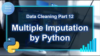 Data Cleaning (12/32) Mutiple Imputation by Python: Missing Data Imputation
