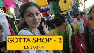 Gotta Shop|| Part 2|| Mumbai