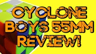 Cyclone Boys 55mm Review!