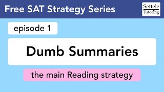 Dumb Summaries (ep 1): Digital SAT Strategy Guide