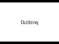 How to pronounce Dubbing / Dubbing pronunciation