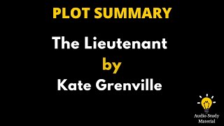 Plot Summary Of The Lieutenant By Kate Grenville. - Kate Grenville On The Lieutenant