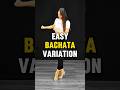 Try This Easy Bachata Step! Bachata Variation Bachata Tutorial For Beginners