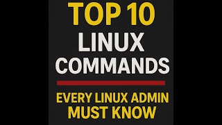 Red Hat Linux - Top 10 Linux Commands Every Admin MUST Know | Linux Basics for Beginners & Experts