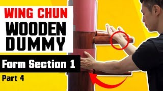Wing Chun Wooden Dummy Training Form Section 1 - Part 4