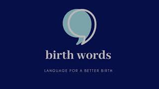 Intentional: Choosing our Birth Language for Positive Change