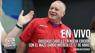 El Mazo de Diosdado Cabello este miércoles 17 de marzo