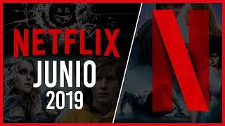 Estrenos Netflix Junio 2019 | Top Cinema