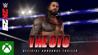 The OTC | WWE 2K25 Official Announce Trailer