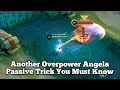 Another Angela Overpower Passive Many People Doesn't Know About This Passive