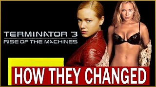 Terminator 3: Rise of the Machines 2003  •  Cast Then and Now  •  How They Changed!!!