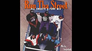 All Smooth G-Funk Mix (Run Tha Street)