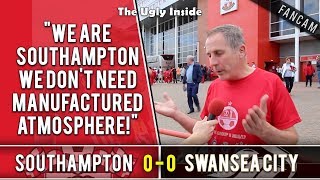 "We are Southampton we don't need manufactured atmosphere! | Southampton 0-0 Swansea | Fancam
