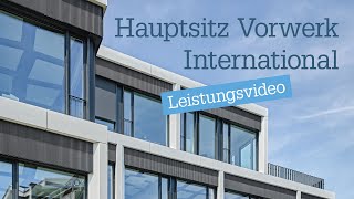 Hauptsitz Vorwerk International: Ein Firmensitz, der Mut beweist. Und auch erfordert.