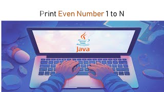 Java Programs || Print Even Numbers || Program #1million
