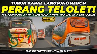 BEGINILAH KONVOI HEBOH PERANG TELOLET ‼️😱 - Trip ANS Royal Class | Bukittinggi - Bekasi Part 5