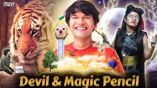 DEVIL | MAGIC PENCIL PART 7 : जादुई पेंसिल | SHAKA LAKA BOOM BOOM || MOHAK MEET