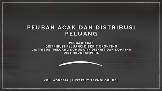 Peubah Acak dan Distribusi Peluang Diskrit dan Kontinu