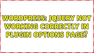 Wordpress: jquery not working correctly in plugin options page?
