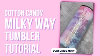 Cotton Candy Milky Way Tumbler Tutorial