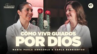 Podcast: Cómo vivir guiados por Dios | pastora María Paula Arrázola  - Pastora Carla Barrientos