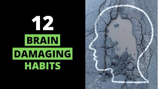 12 Common Habits That Damage Your Brain