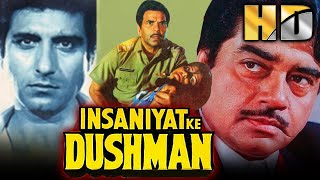 Insaniyat Ke Dushman (HD)- Bollywood Superhit Action Movie |Dharmendra, Shatrughan Sinha, Raj Babbar
