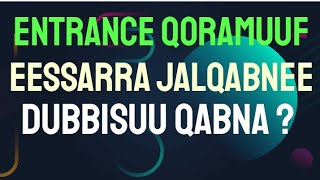 ODEEFFANNOO HAALA QAYYABANNAA ENTRANCEDHAAFIS TA'E NORMAL CLASS F