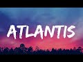 Seafret - Atlantis (Lyrics Mix) ~ James Arthur ft. Anne-Marie, Troye Sivan, Wiz Khalifa, Charlie Pu