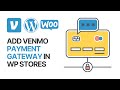 How to Add Venmo Payment Gateway in WordPress & WooCommerce For Free?