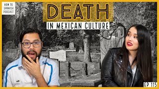 Why is death such an important concept in Mexican culture? - Learn with How to Spanish Podcast