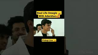 OMEGLE IN REAL LIFE 🤩WITH @ADARSHUC #shorts