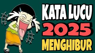 KATA LUCU 2025 MENGHIBUR