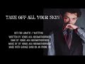 Take Off All Your Skin (Lyric Video)