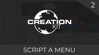 Creation Kit Scripting (Scripting a Menu) #02