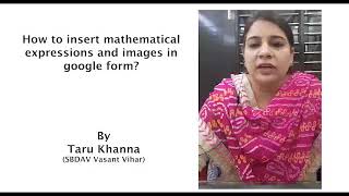 How to insert Mathematical Expressions and images in a Google form?