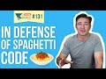 In Defense of Spaghetti Code