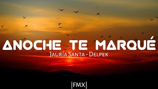 Jauría Santa - Anoche Te Marque Ft Delpek | Letra.