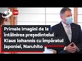 Primele imagini de la întâlnirea președintelui Klaus Iohannis cu împăratul Japoniei, Naruhito