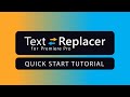 Text Replacer for Premiere Pro - Quick Start Tutorial