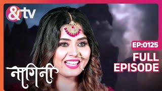 Kisko सामने देख कर दर लग रहा है ? | Nagini |Full Ep 125|17Dec22| Shivani, Trishool|@andtvchannel